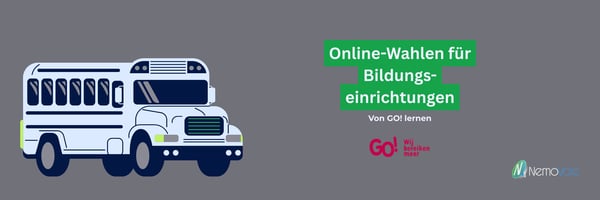Online Wahlen für Bildungseinrichtungen mit NemoVote und GO! Logo. Daneben ein Schulbus. "Von GO! lernen"