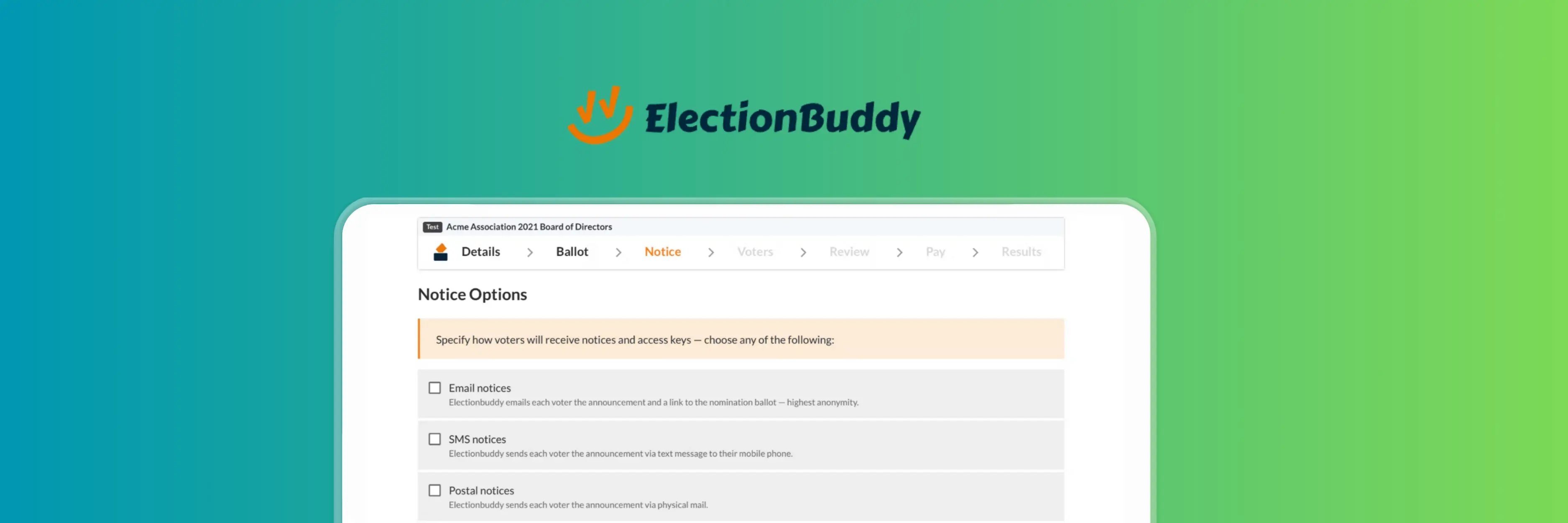 ElectionBuddy admin panel showing voter notice options, including email notices, SMS text notifications, and postal mail delivery for sending ballot access keys and election announcements in an online voting setup