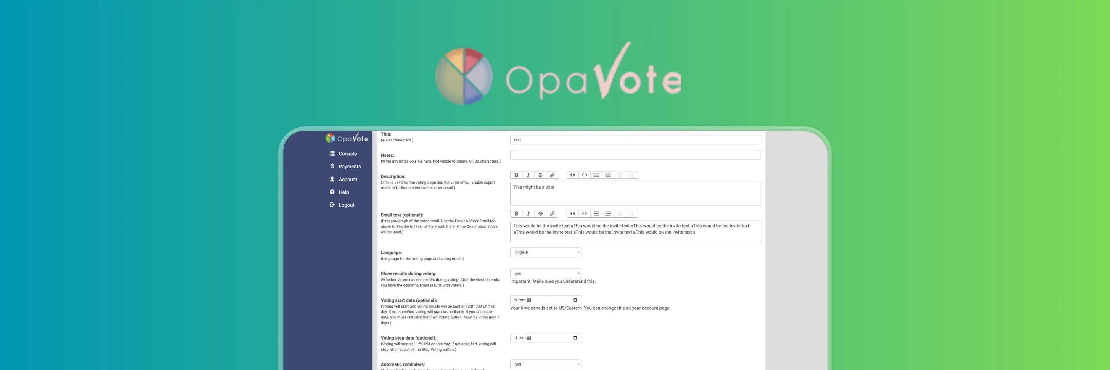 OpaVote election setup console showing configuration fields for title, description, email text, language, voting dates, result visibility, and automatic reminders. Admin dashboard menu includes Console, Payments, Account, Help, and Logout options for managing online elections.