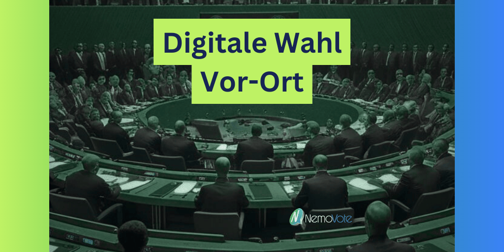 Forum mit Mitgliedern, ähnlich eines Parlaments. Typische Präsenzwahl. Darüber der Text 